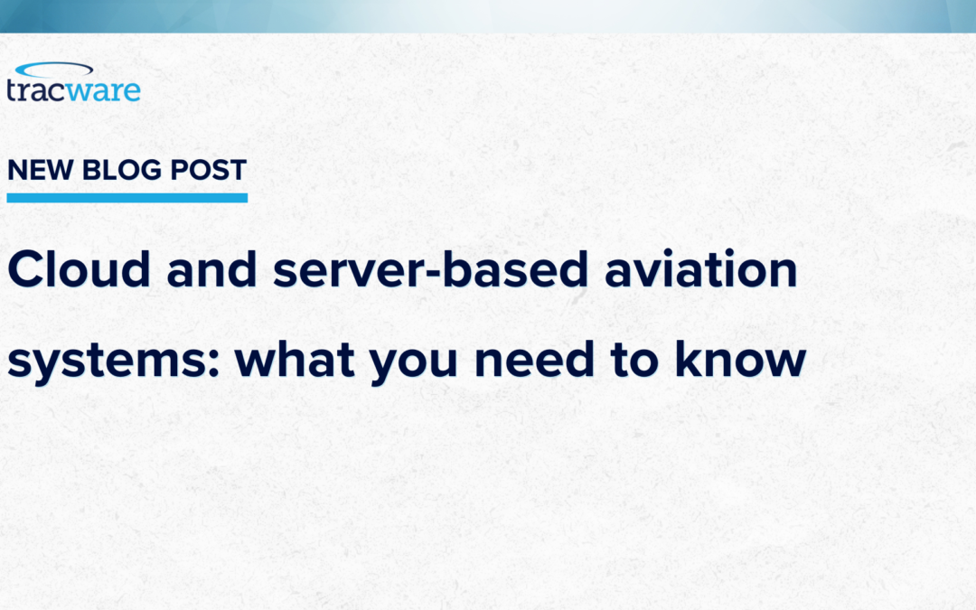 Cloud and server-based aviation systems: what you need to know