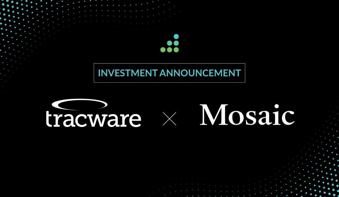 Mosaic Holdings Partners with Tracware, a Leader in Aviation Software